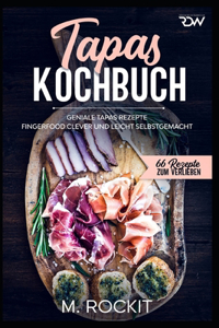 Tapas Kochbuch, Geniale Tapas Rezepte