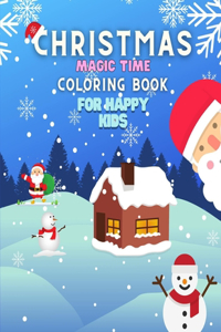 Christmas Magic Time Coloring Book for Happy Kids