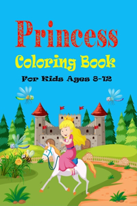 Princess Coloring Book For kids Ages 8-12