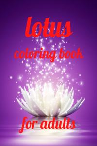 Lotus coloring book for adults: A Coloring Book of 35 Unique Stress Relief lotus Coloring Book Designs Paperback