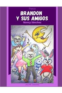 Brandon y sus amigos
