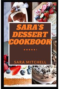 Sara's Dessert Cookbook