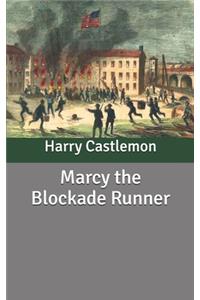 Marcy the Blockade Runner