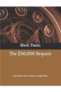 The $30,000 Bequest