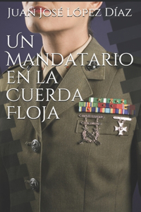 Un Mandatario en la Cuerda Floja