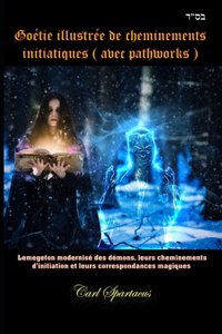 Goetia illustrée de cheminements initiatiques ( avec pathworks )