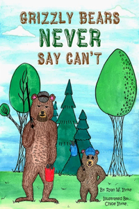 Grizzly Bears Never Say Can't