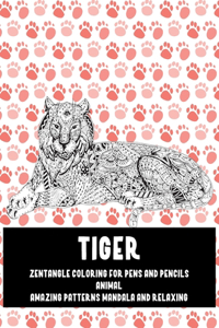 Zentangle Coloring for Pens and Pencils - Animal - Amazing Patterns Mandala and Relaxing - Tiger