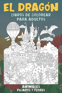 Libros de colorear para adultos - Pájaros y flores - Animales - El dragón