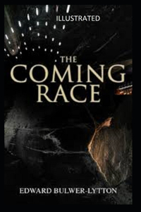 The Coming Race Illustrated