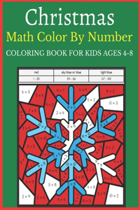 Christmas Math Color By Number Coloring Book For Kids Ages 4-8