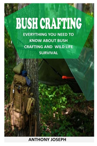 Bush Crafting