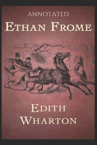 Ethan Frome (Annotated)
