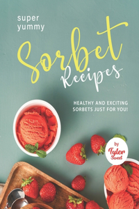 Yummy Sorbet Recipes