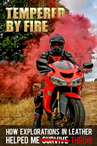 Tempered By Fire