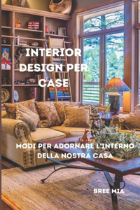 Interior design per case