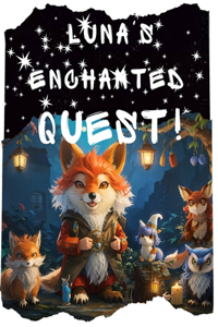Luna's Enchanted quest!