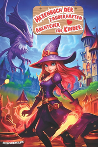 Hexenbuch der zauberhaften Abenteuer für Kinder