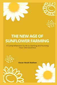 New Age of Sunflower Farming