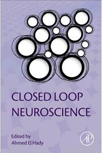 Closed Loop Neuroscience