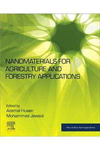 Nanomaterials for Agriculture and Forestry Applications