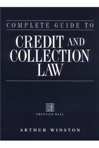 Complete Guide to Credit and Collection Law