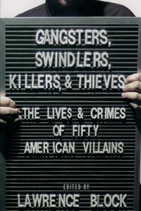 Gangsters, Swindlers, Killers, and Thieves