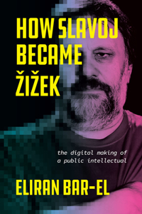 How Slavoj Became Zizek