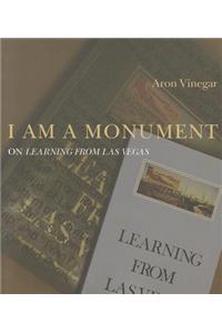 I AM A MONUMENT