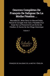 Oeuvres Complètes De François De Salignac De La Mothe Fénélon ...