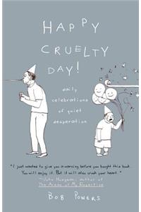 Happy Cruelty Day!