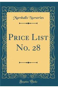 Price List No. 28 (Classic Reprint)