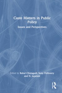 Caste Matters in Public Policy