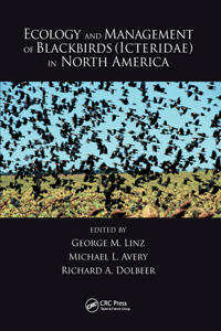 Ecology and Management of Blackbirds (Icteridae) in North America