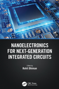 Nanoelectronics for Next-Generation Integrated Circuits