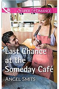 Last Chance at the Someday Cafe