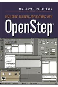 Developing Business Applications with Openstep(tm)