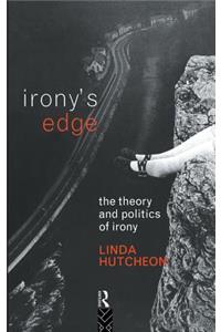 Irony's Edge: The Theory and Politics of Irony