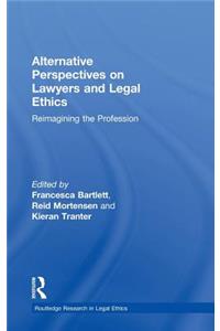 Alternative Perspectives on Lawyers and Legal Ethics