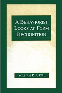 Behaviorist Looks at Form Recognition