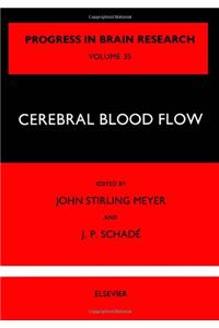 Cerebral Blood Flow: Relationship of Cerebral Blood Flow and Metabolism to Neurological Symptoms (Progress in Brain Research)