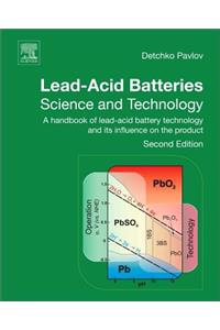 Lead-Acid Batteries: Science and Technology