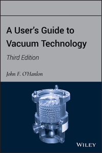 User's Guide to Vacuum Technology