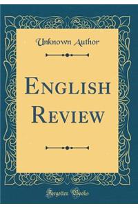 English Review (Classic Reprint)