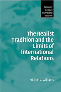 Realist Tradition and the Limits of International Relations