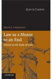 Law as a Means to an End