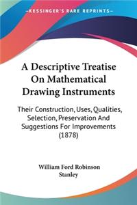Descriptive Treatise On Mathematical Drawing Instruments