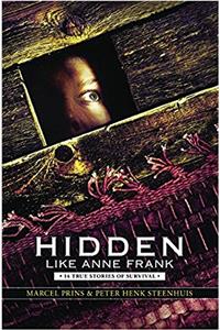 Hidden Like Anne Frank: 14 True Stories of Survival