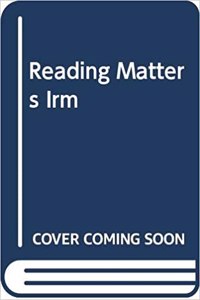 READING MATTERS IRM