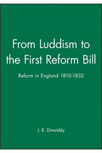 From Luddism to the First Reform Bill